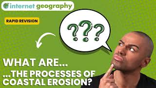 What are the processes of coastal erosion?
