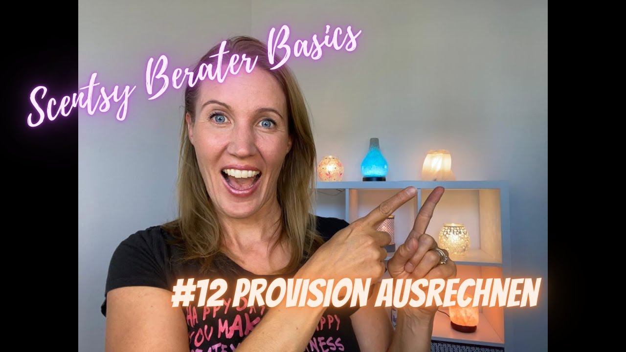 Scentsy Berater Basics No. 12 - Provision ausrechnen