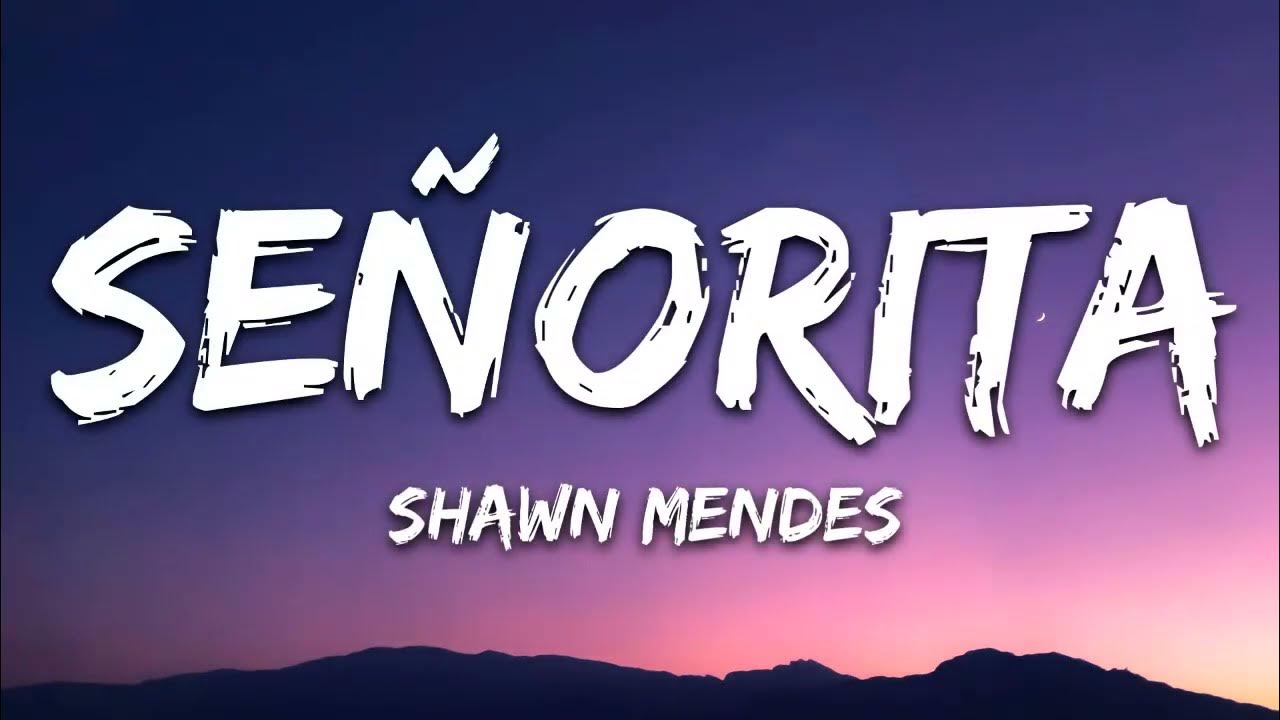 Shawn Mendes, Camila Cabello - Señorita (Lyrics) Letra (1 Hourr Loop) Shawn Mendes, Camila Cabello - Señorita (Lyrics) Letra (1 Hourr Loop)