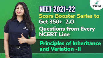 Principles of Inheritance and Variation | Part 2 | Questions from Every NCERT Line | NEET 2021