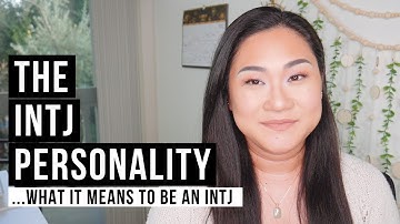The INTJ Personality Type - The Essentials Explained