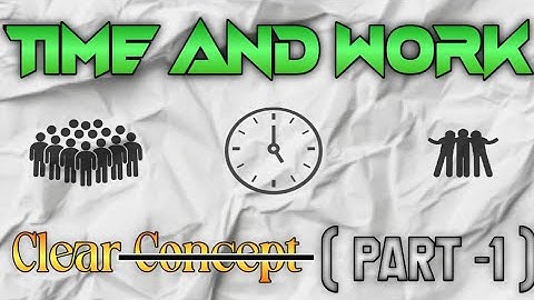 Time and Work Made Easy - Part 1 || Shortcut Tricks & Concepts