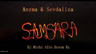 Anyma &amp; Sevdaliza - Samsara (Dj Michy Afro Dream Rx) 2026