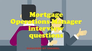 Mortgage Operations Manager interview questions