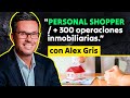 Alquiler de alta rentabilidad con un personal shopper inmobiliario con alex gris