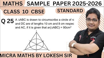 Q25 A ∆ABC is drawn to circumscribe a circle of radius 4 cm such that the segments BD 
and DC are of