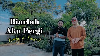 Biarlah Aku Pergi - Yulius Remby Souwody \u0026 Parzell Wacaztar (Official Music Video)