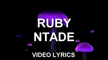 Ruby ntade (video lyrics)