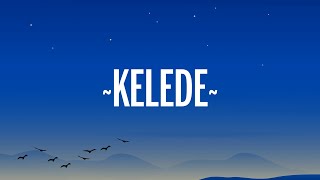 DEKKO - Kelede (Letra/Lyrics)
