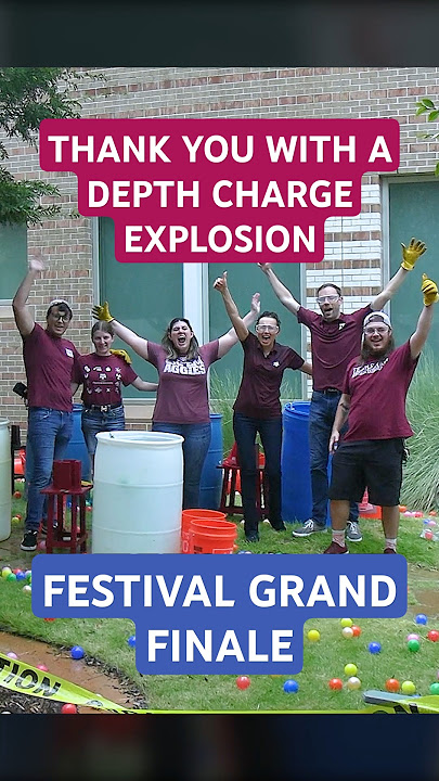 Thank You With a Depth Charge Explosion | Festival Grand Finale #TAMUPhysicsFest #shorts #DrTatiana