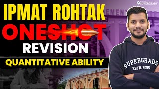 IPMAT Rohtak 2024 One Shot Revision | Quantitative Ability #1 | IPMAT Rohtak Exam Preparation