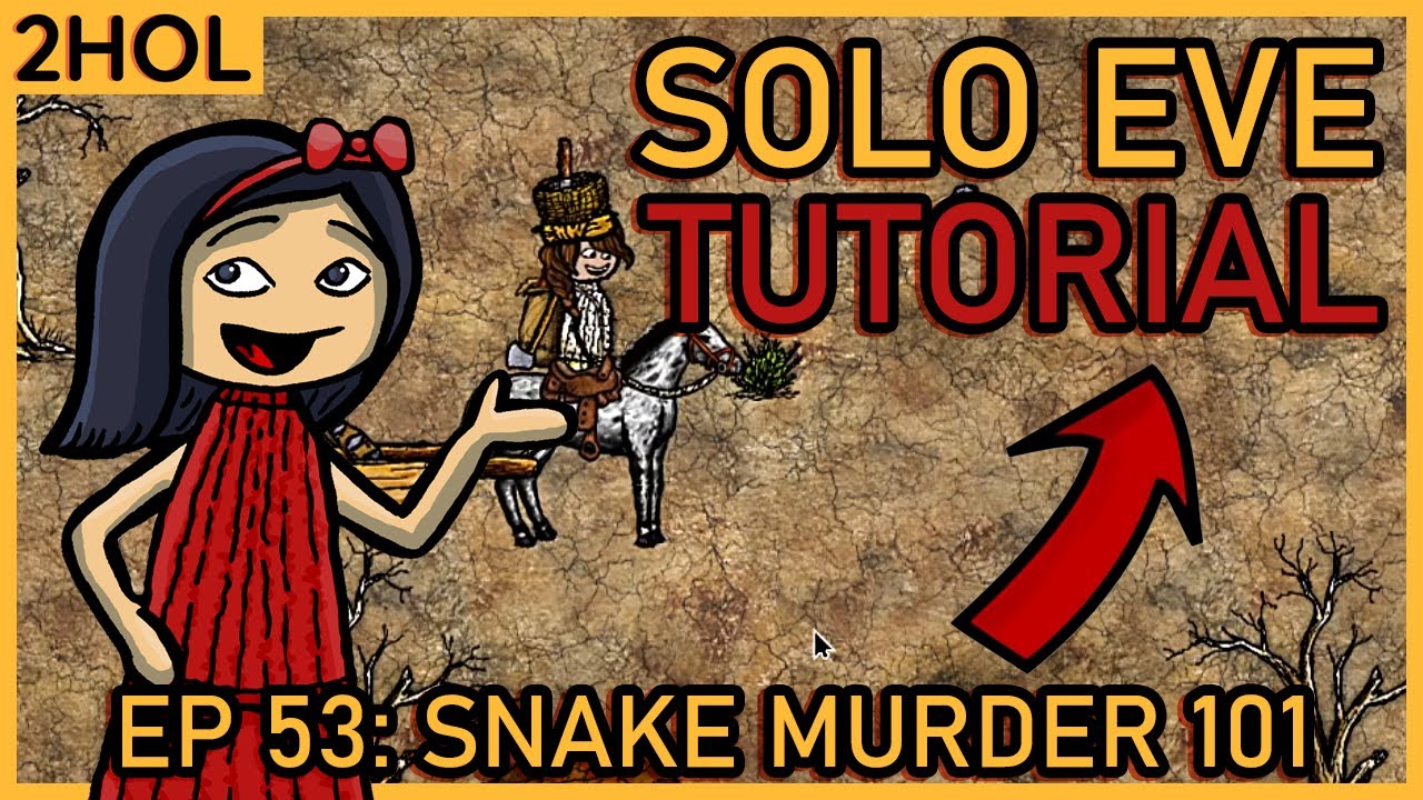 Killing snakes and making snake boots - Solo Eve Tutorial in 2HOL - ep ...