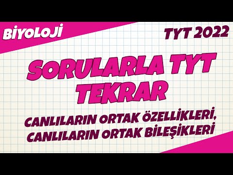 Canlıların Ortak Özellikleri, Canlıların Ortak Bileşikleri Sorularla TYT Tekrar 1 | Biyoloji 2022