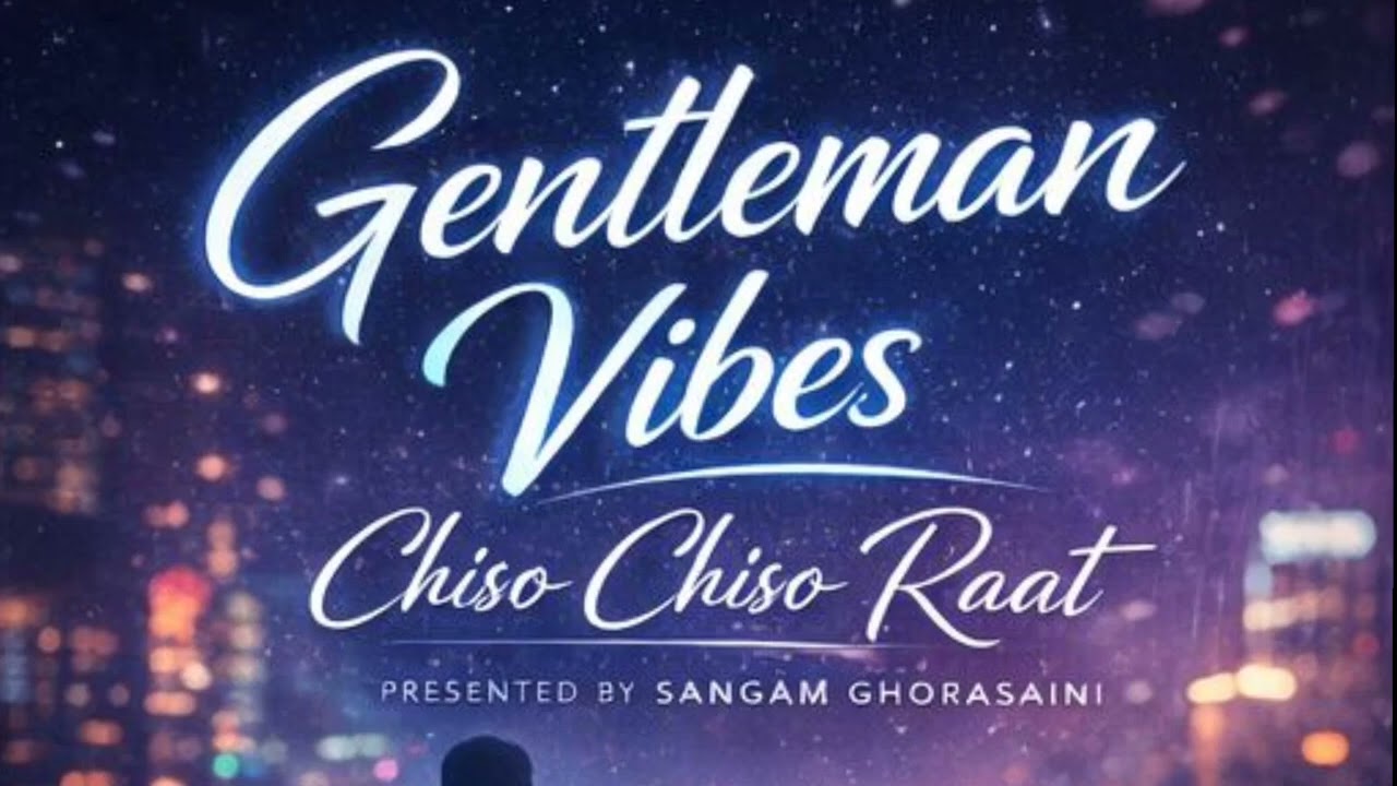 Sangam – Gentleman Vibes | Chiso Chiso Raat (AI Music) 🎧
