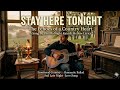 Stay Here Tonight – Emotional Country Romantic Ballad | Sad Late Night Love Song