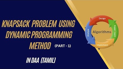 Knapsack problem using dynamic programming part 1 in DAA in Tamil
