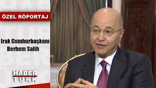 Özel Röportaj - 3 Haziran 2019 (Irak Cumhurbaşkanı Berhem Salih)