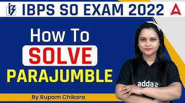 IBPS SO 2022 | How to solve Parajumble ? By Rupam Chikara