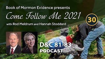Come Follow Me 2021 with Rod Meldrum & L. Hannah Stoddard Lesson #30 D&C 81-83