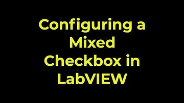 LabVIEW - Configuring a Mixed Checkbox