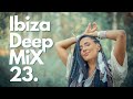 Romily  ibiza deep mix 23  chillout organic house melodic house nora en pure monolink etc