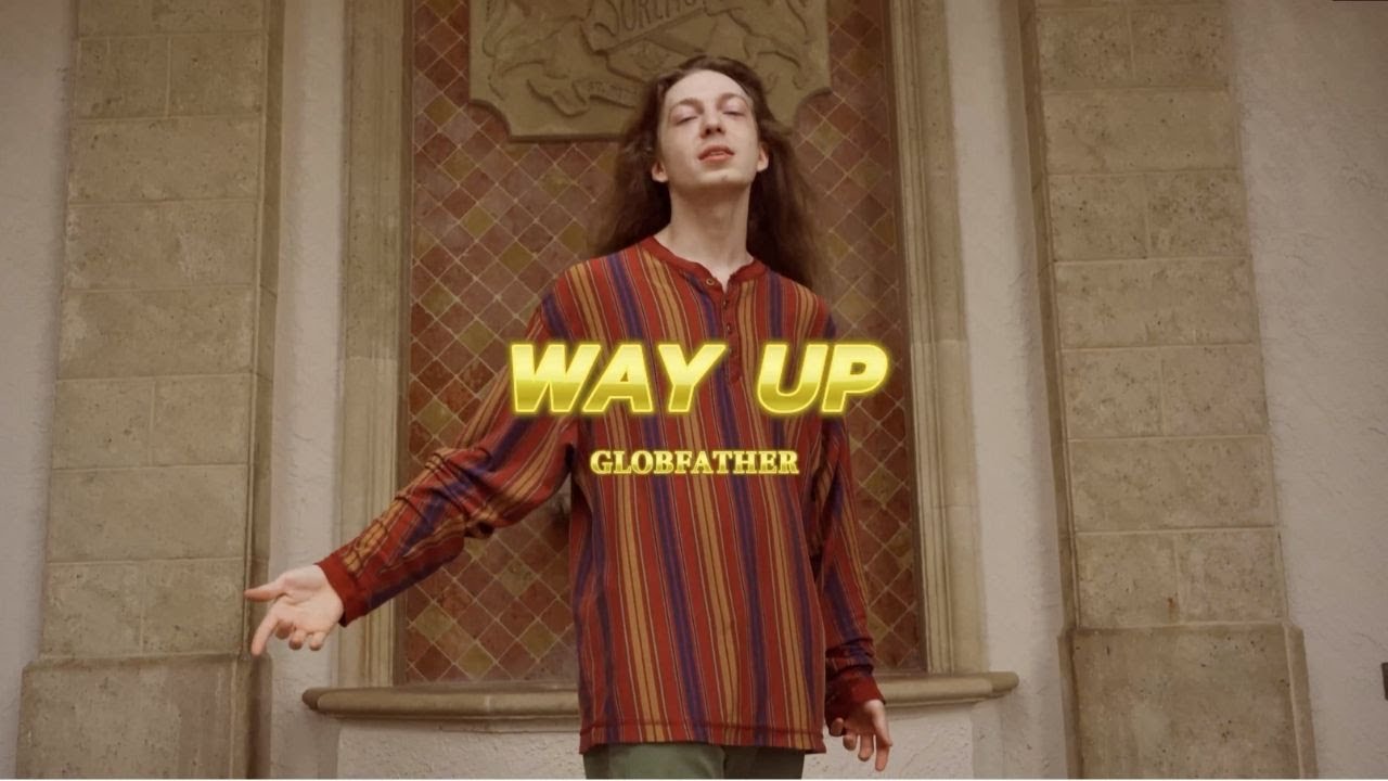 Way Up - Globfather (Official Video)