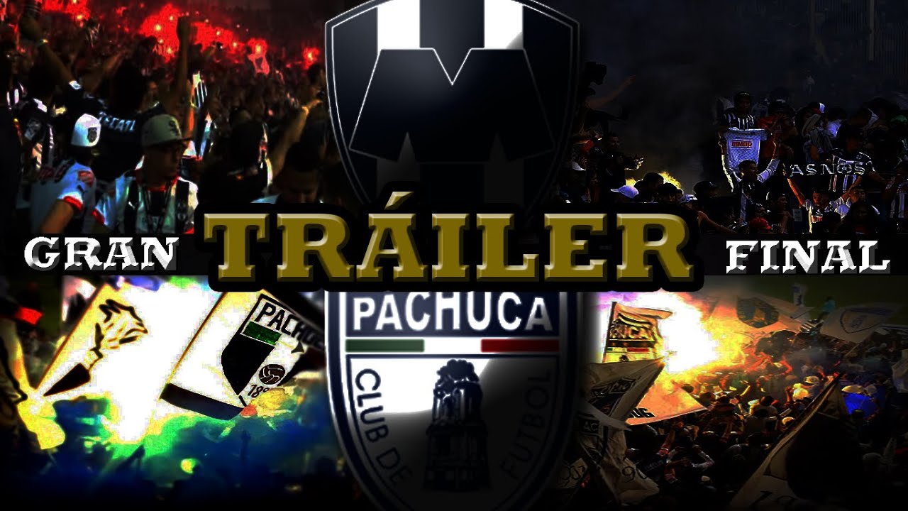 Tráiler Final Liga MX Clausura 2016 Monterrey vs Pachuca ...