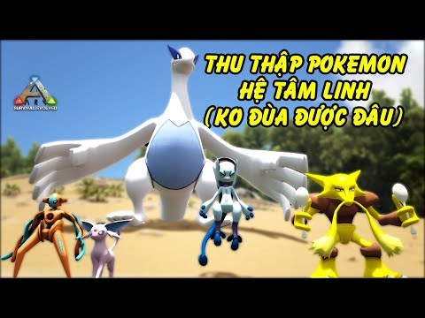 Video ARK - Thu thập Pokemon hệ siêu linh mạnh nhất - Thần... - youtube
