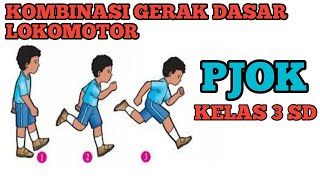 MATERI PJOK KELAS 3 SD - KOMBINASI GERAK LOKOMOTOR