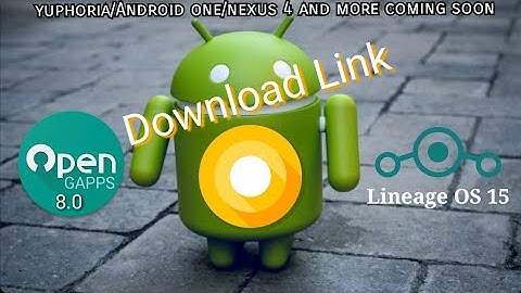 LINEAGE OS 15 download Android O Update