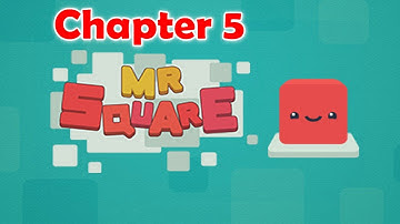 Mr. Square Chapter 5 - Walkthrough