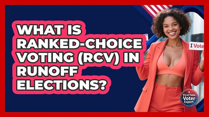 What Is Ranked-Choice Voting (RCV) In Runoff Elections? - First Time Voter Expert