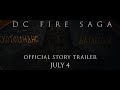DC Fire Saga | Official Story Teaser | New Color Grade ThroughOut [FANEDIT]
