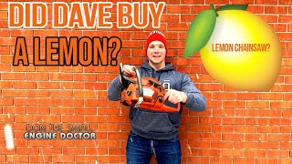 Did Dave Buy A Lemon Chainsaw?