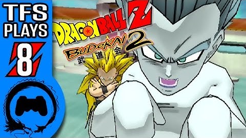 DRAGON BALL Z: BUDOKAI 2 Part 8 - TFS Plays
