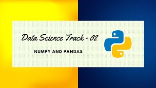 Data Science Track 02 | NumPy and Pandas screenshot 2