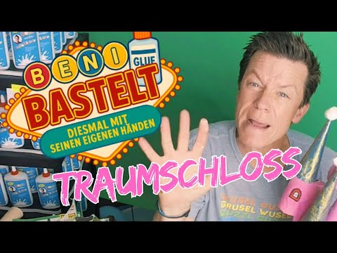 BENI BASTELT - Traumschloss