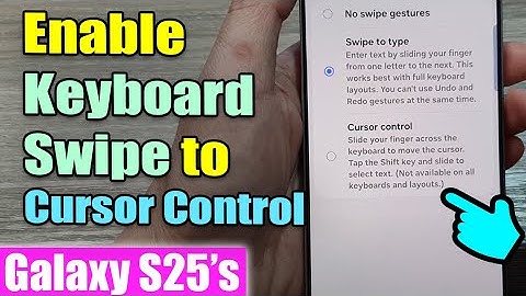 How to Enable Keyboard Swipe to Cursor Control on Samsung Galaxy S25/S25+/Ultra 📱✨