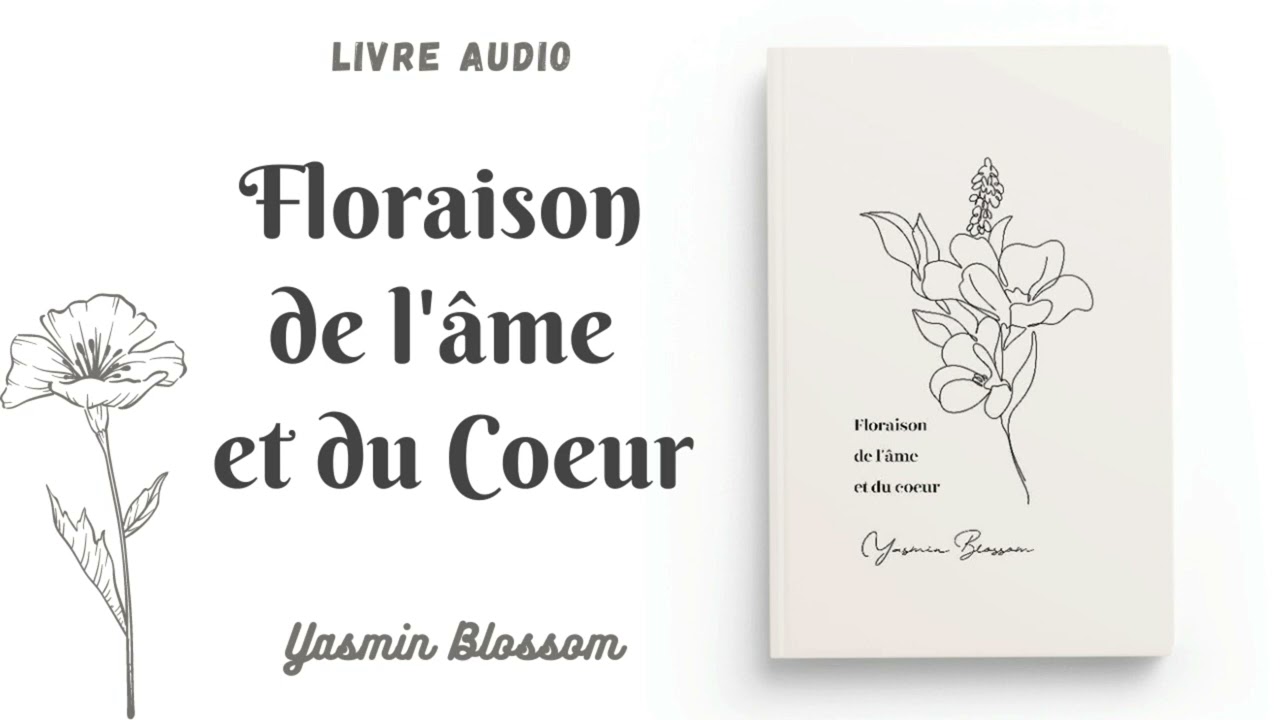 Floraison de l'âme et du coeur de Yasmin Blossom