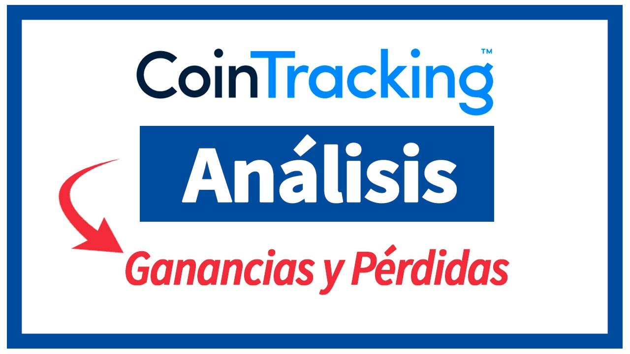Análisis 📈 Informe de Ganancias / Perdidas en CoinTracking