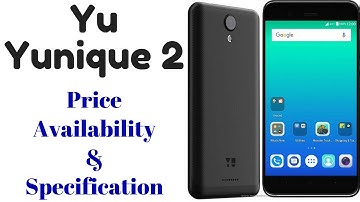 Yu Yunique 2 - Price,Availability, Specifications & Comparisons😀😀