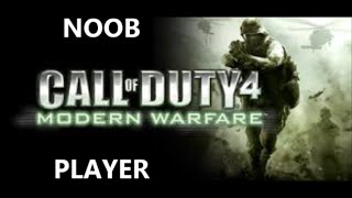 Call Of Duty 4 Modern Warfare Multiplayer! NOOB PLAYER!