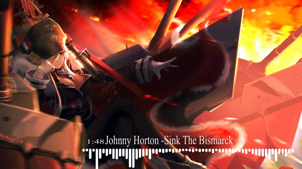 Johnny Horton Sink The Bismarck