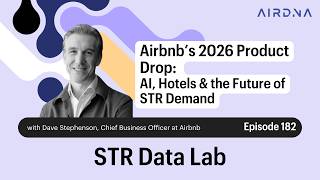 Ep 182: Airbnb’s 2026 Product Drop: AI, Hotels & the Future of STR Demand