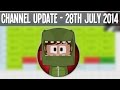 Channel Update (28th July 2014)