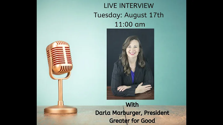 Live with Darla Marburger, President of Greater for Good