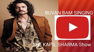 Buvan Bam Singig In The Kapil Sharma Show