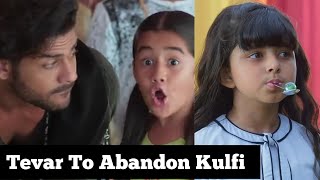 Tevar To Abandon Kulfi After Learning The Truth. Little Singer Kulfi Spoiler| Eth Studios