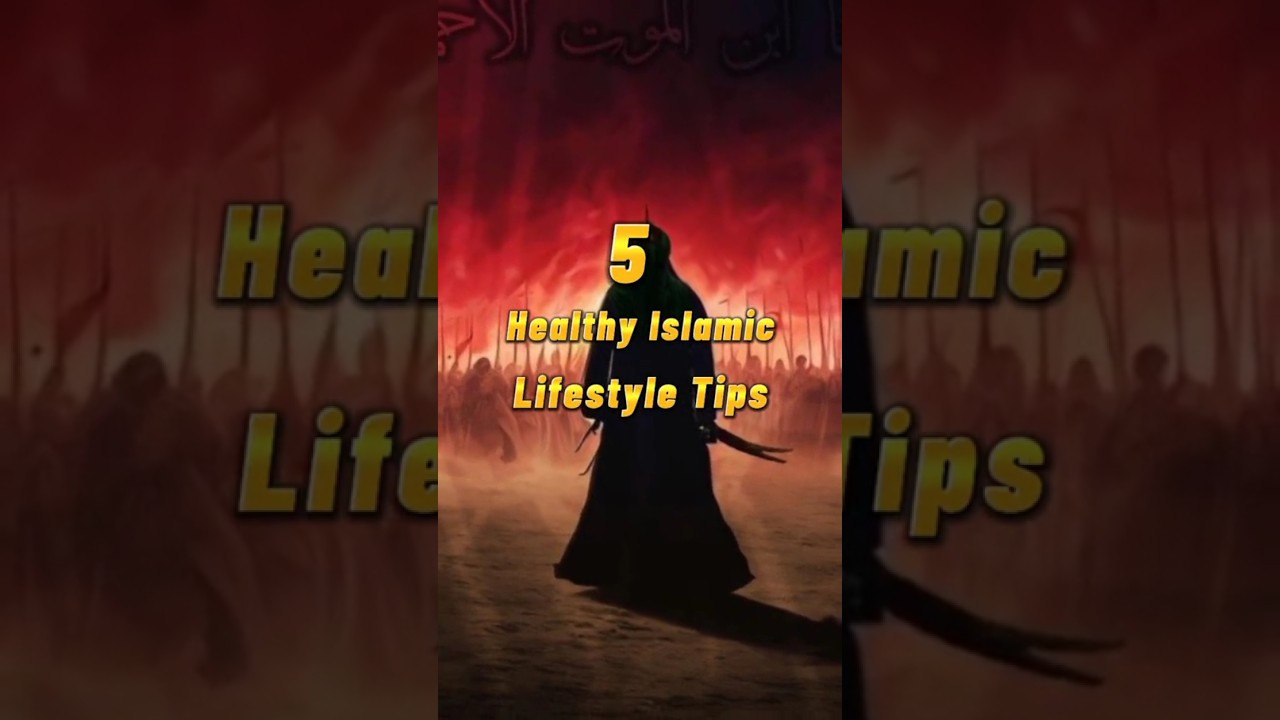 Healthy Islamic Lifestyle Tips 