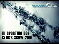 III Sporting Dog Club's Show 2016